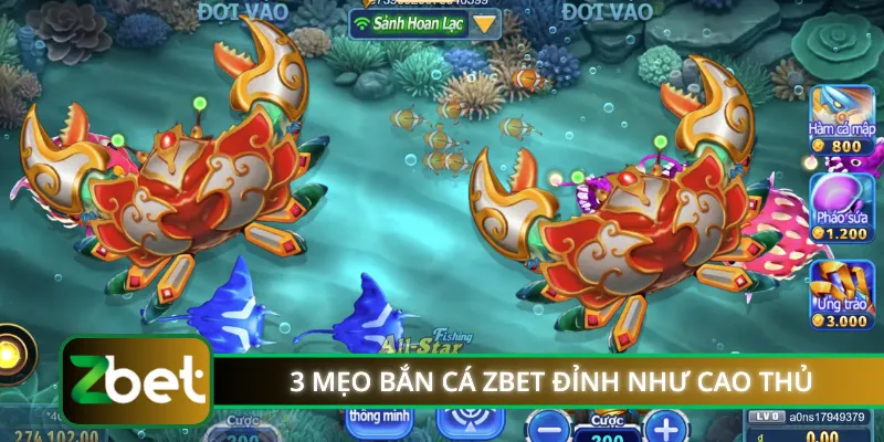 3 mẹo bắn cá ZBET đỉnh như cao thủ