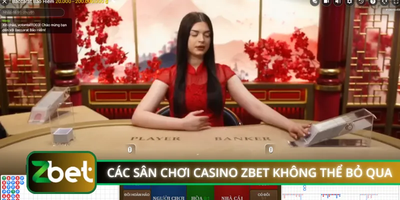 Các sân chơi casino ZBET không thể bỏ qua