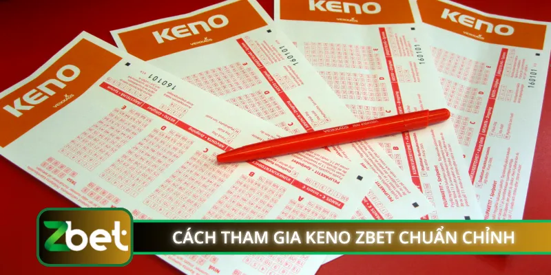 Cách tham gia Keno ZBET chuẩn chỉnh