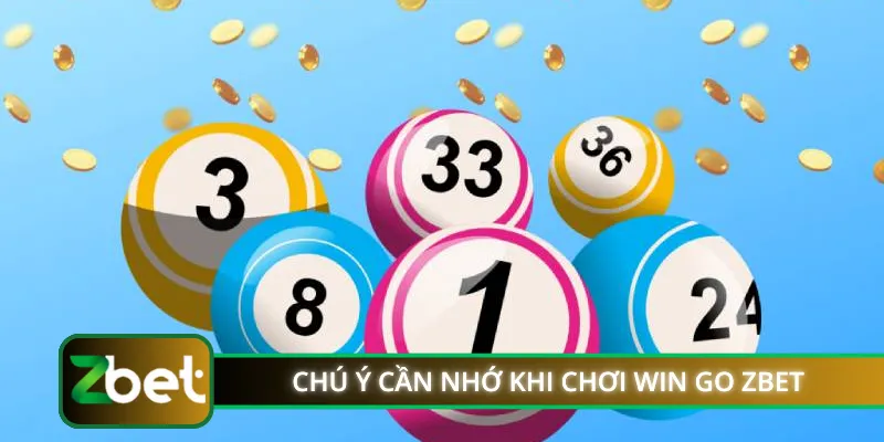 Chú ý cần nhớ khi chơi win go ZBET