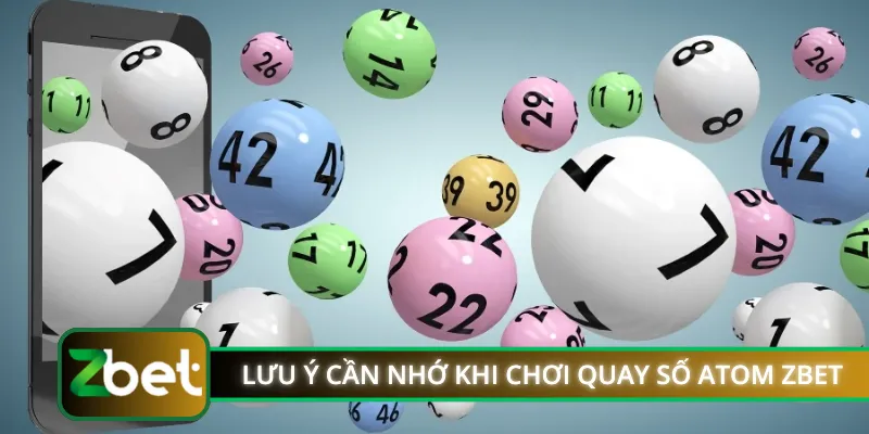 Lưu ý cần nhớ khi chơi quay số Atom ZBET