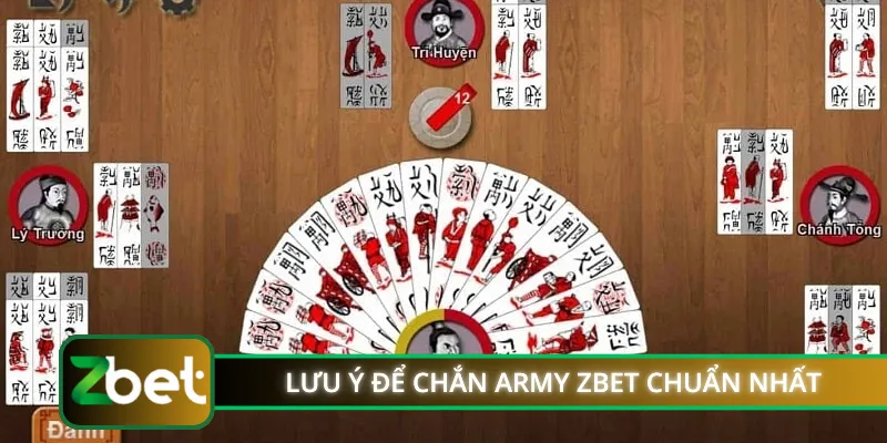 Lưu ý để chắn army ZBET chuẩn nhất