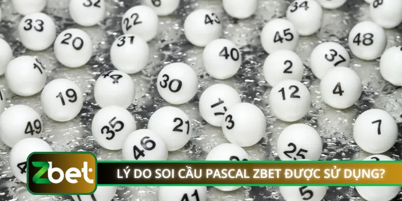 Lý do cách soi cầu PASCAL ZBET được sử dụng?