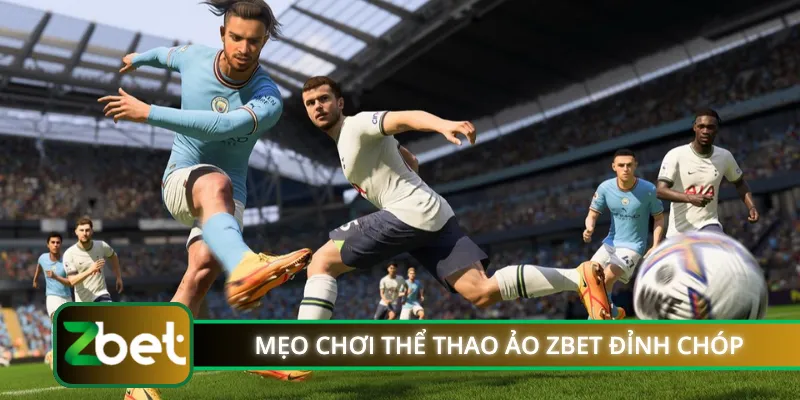 Mẹo chơi thể thao ảo ZBET đỉnh chóp