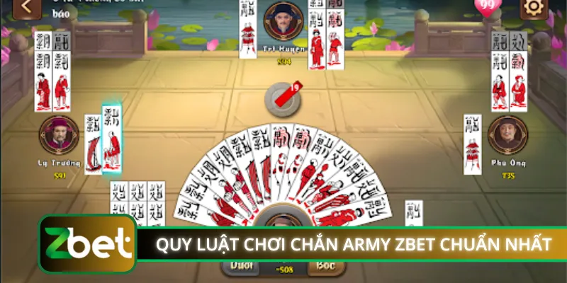 Quy luật chơi chắn army ZBET chuẩn nhất